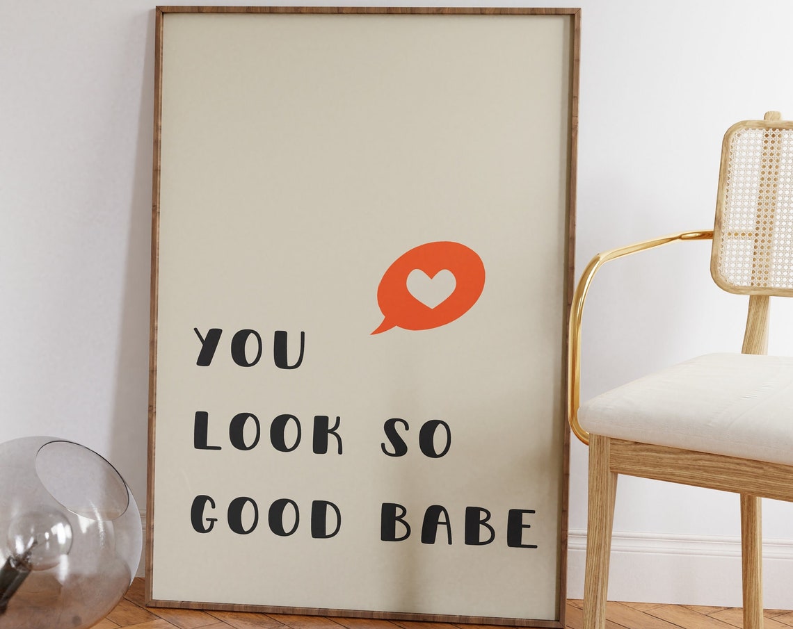 You Look So Good Babe Minimalist Beige Typography Quote Poster - Image 3