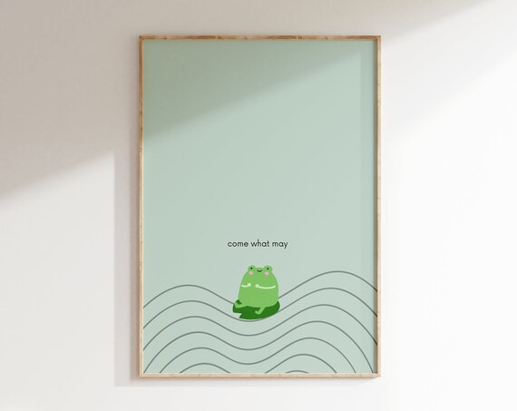 Cute Frog Poster Come What May Quote Sage Green Wall Art Trendy Print For Living Room Or Bedroom