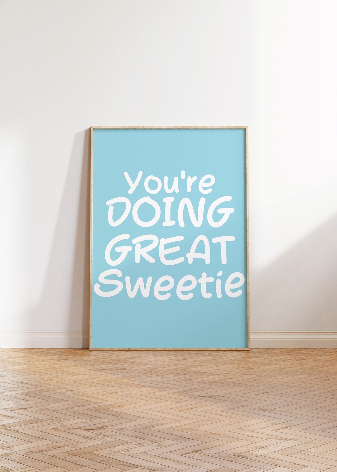 You're Doing Great Sweetie Blue Handwritten Quote Poster Decor