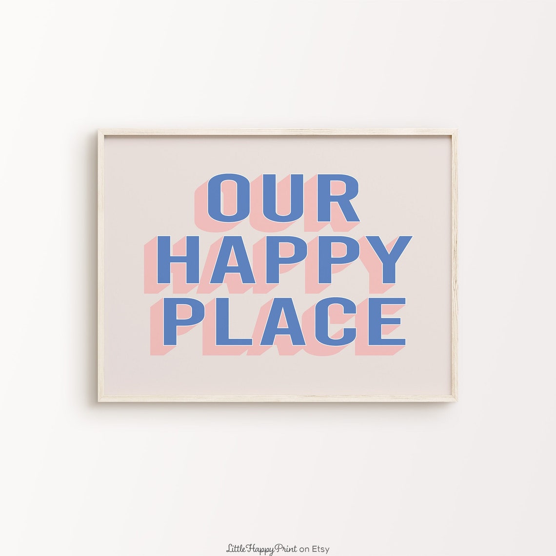 Our Happy Place Blue Pink Retro Shadow Vibrant Typography Poster