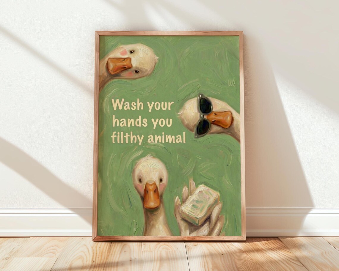 Wash Your Hands You Filthy Animal Print Funny Duck Bathroom Art