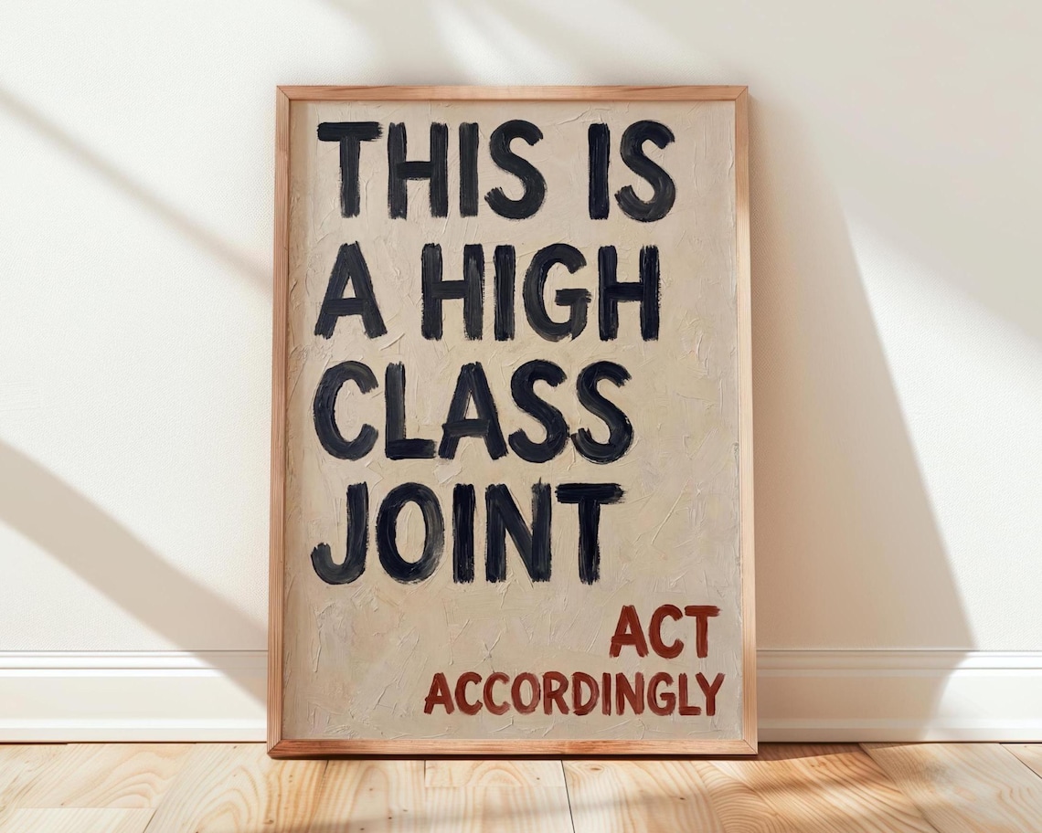 This Is A High Class Joint Typography Poster