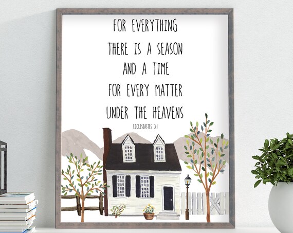 For Everything There Is A Season Ecclesiastes 3 1 Cottage Poster