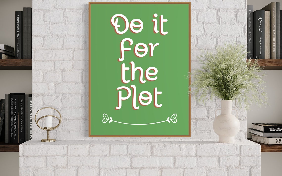 Do It For The Plot Green White Retro Quote Poster With Bow Flourish - Image 2