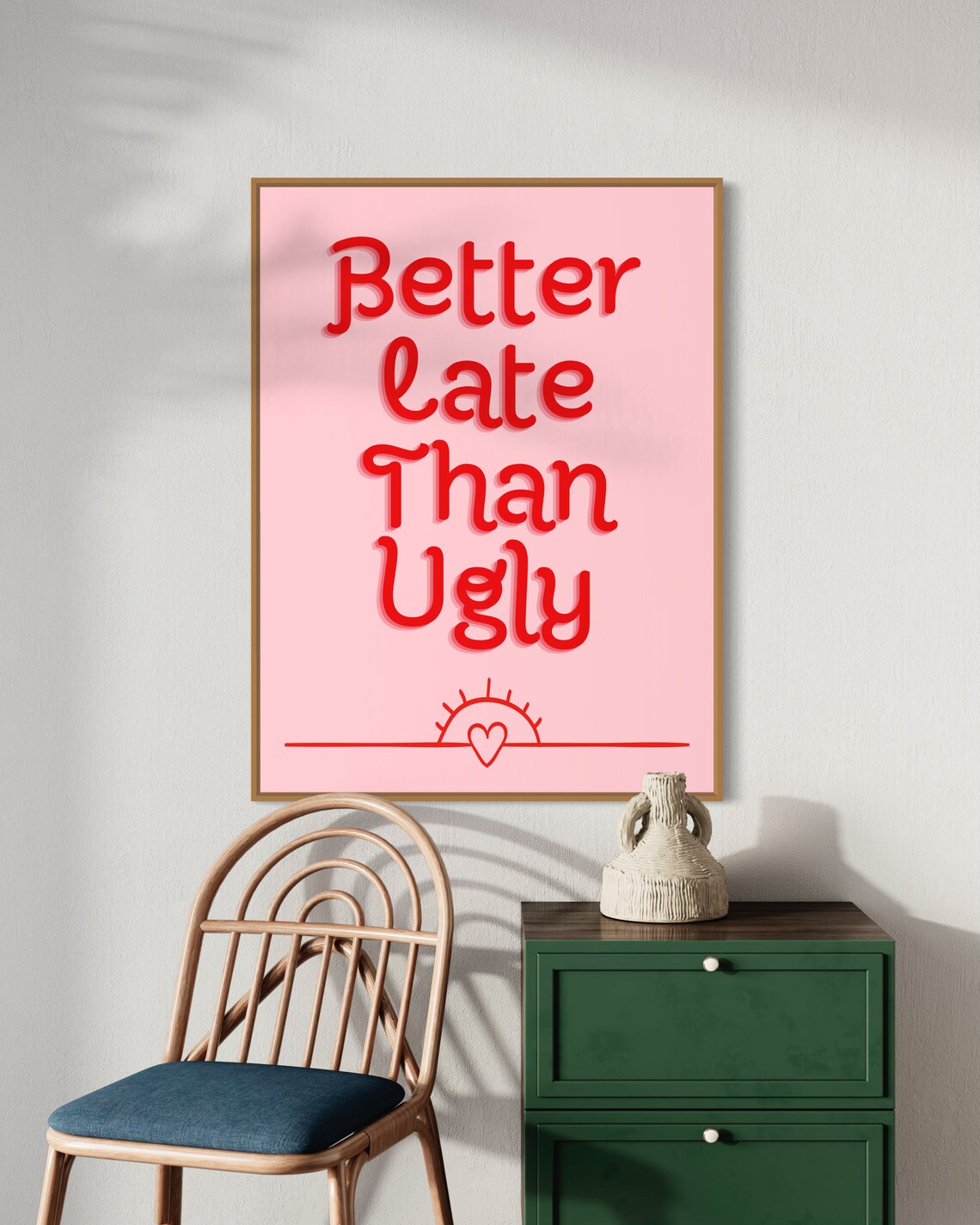 Better Late Than Ugly Pink Funny Quote Poster With Sun Heart Motif - Image 3