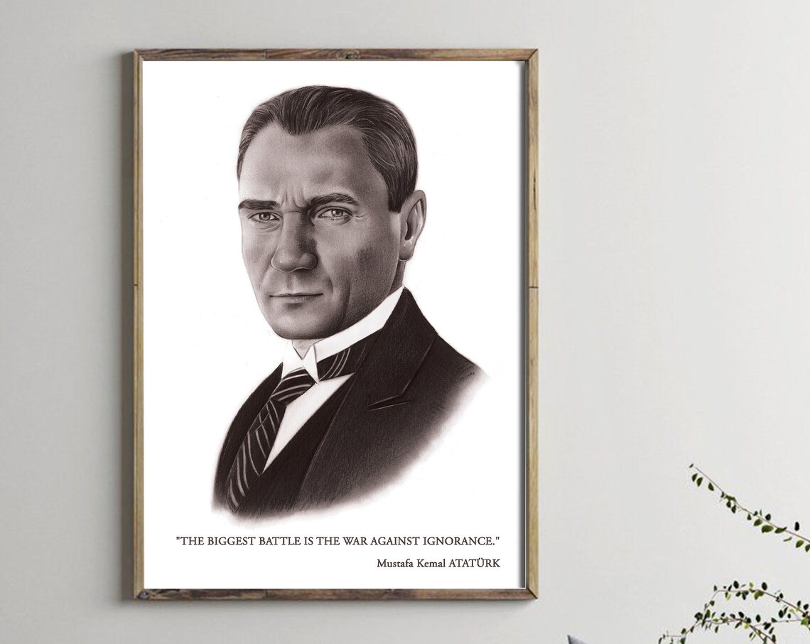 Mustafa Kemal Ataturk Portrait with War Against Ignorance Quote Poster