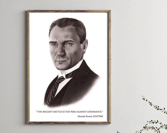 Mustafa Kemal Ataturk Portrait with War Against Ignorance Quote Poster