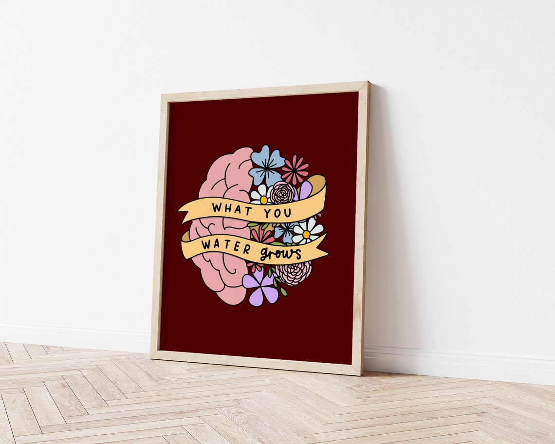 What You Water Grows Floral Mental Health Art Print - Image 2