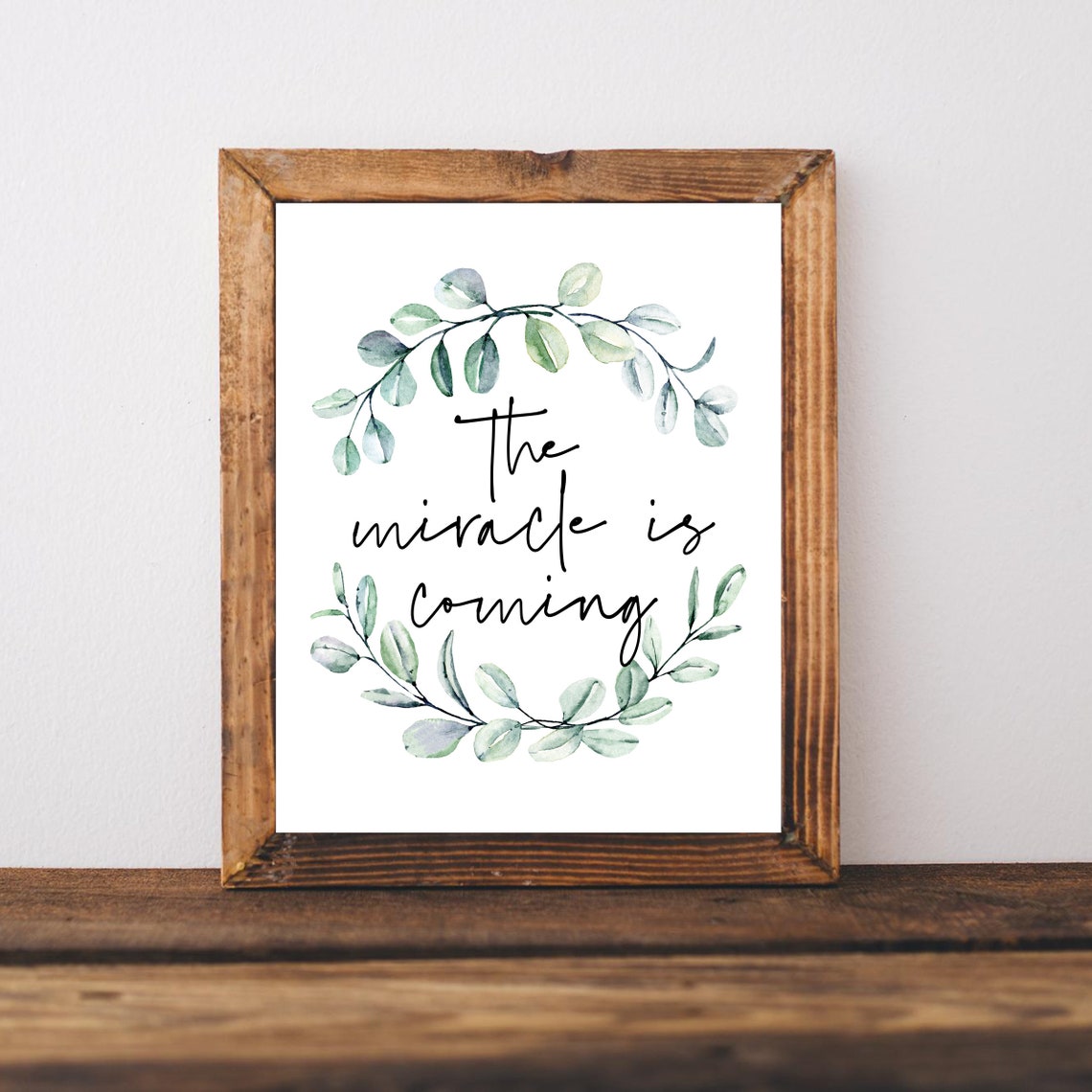 The Miracle Is Coming Eucalyptus Wreath Daily Affirmation Quote Poster