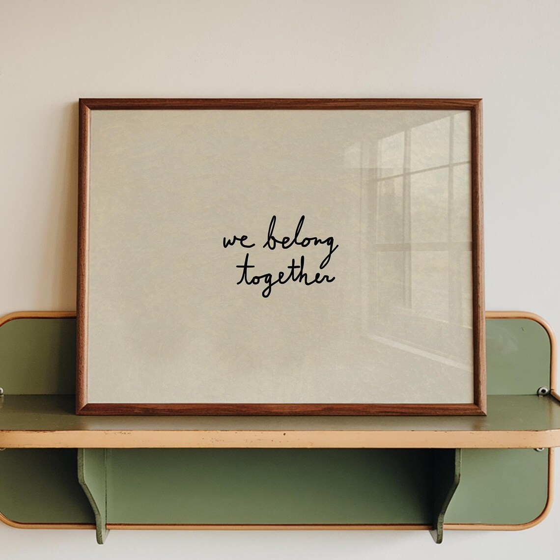 We Belong Together Handwritten Script Neutral Romantic Quote Art Poster