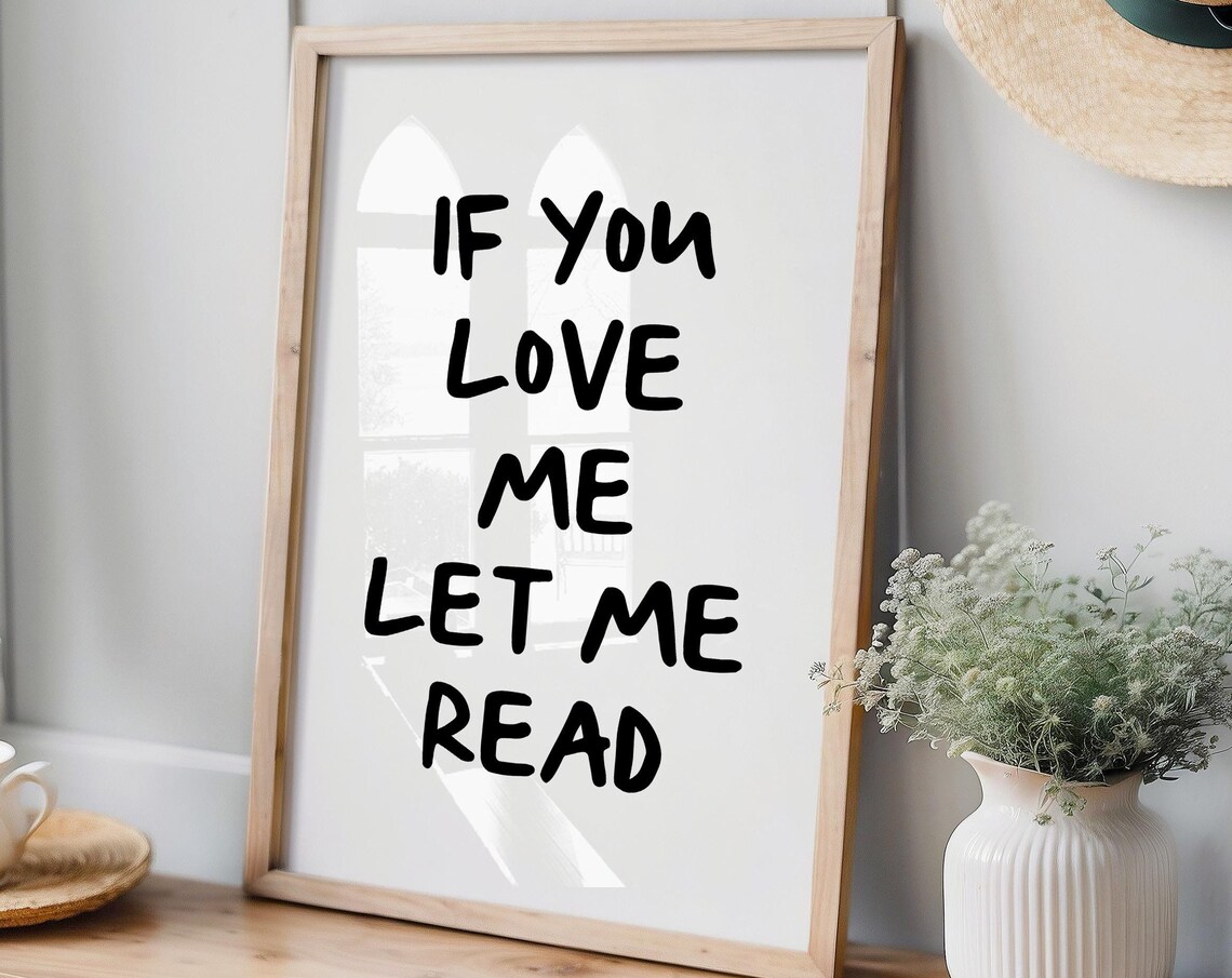 If You Love Me Let Me Read Funny Book Lover Library Quote Poster