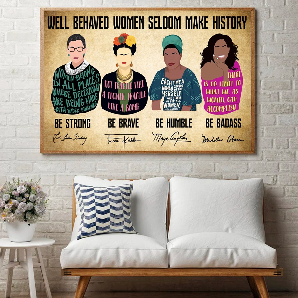 Well Behaved Women Seldom Make History Be Strong Brave Badass Poster - Image 3