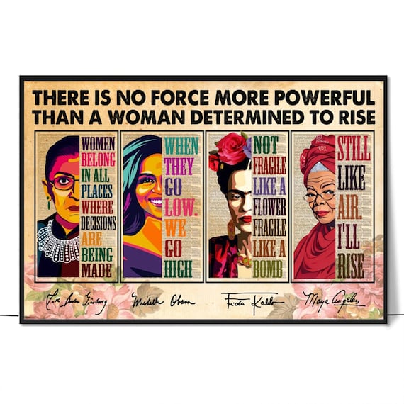 There Is No Force More Powerful Than A Woman Determined To Rise Poster