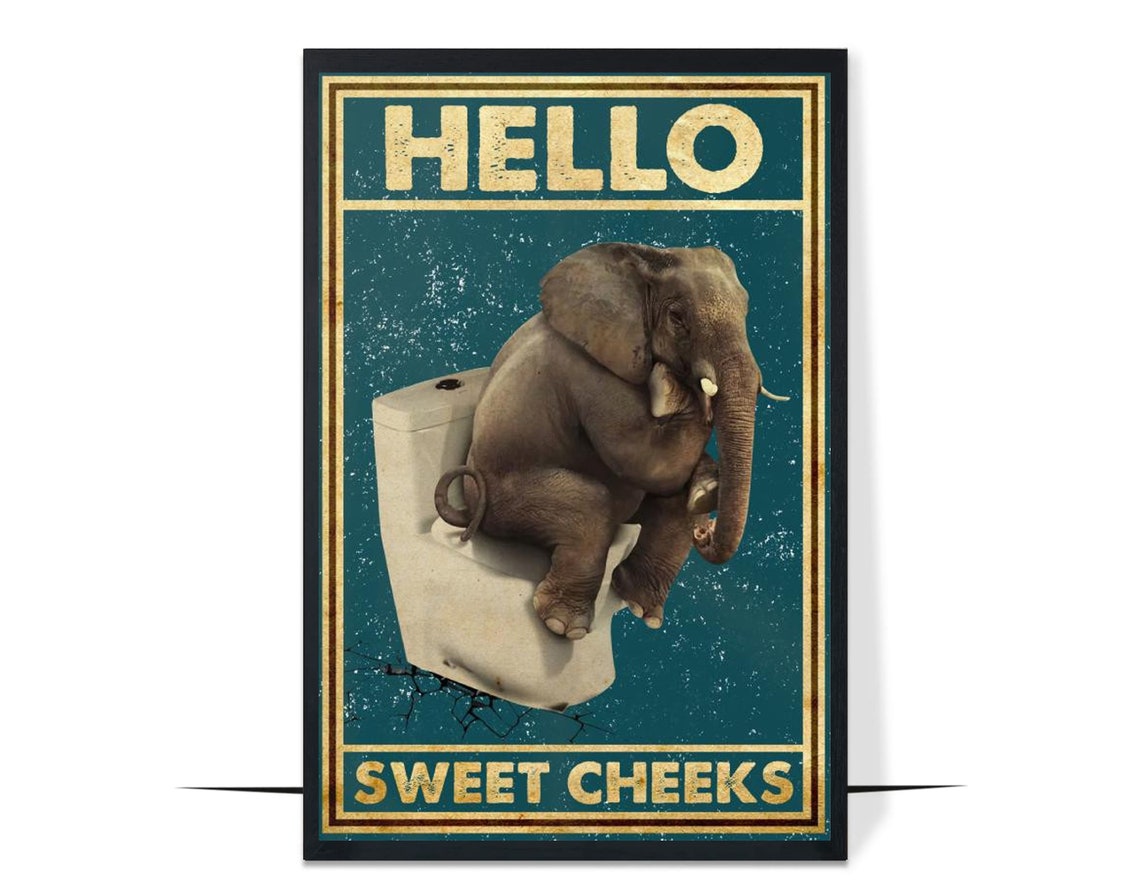 Hello Sweet Cheeks Elephant On Toilet Funny Bathroom Gift Poster