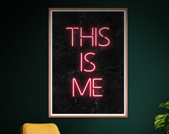 This Is Me Neon Typography Art Print