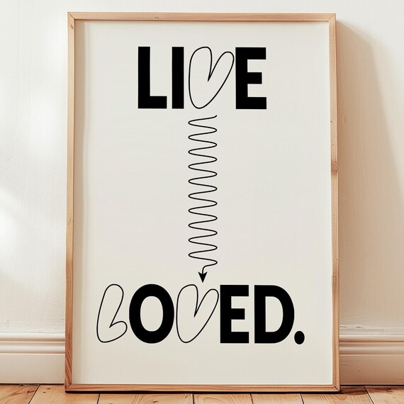 Live Loved Monochrome Black Typography Heart Quote Inspirational Poster