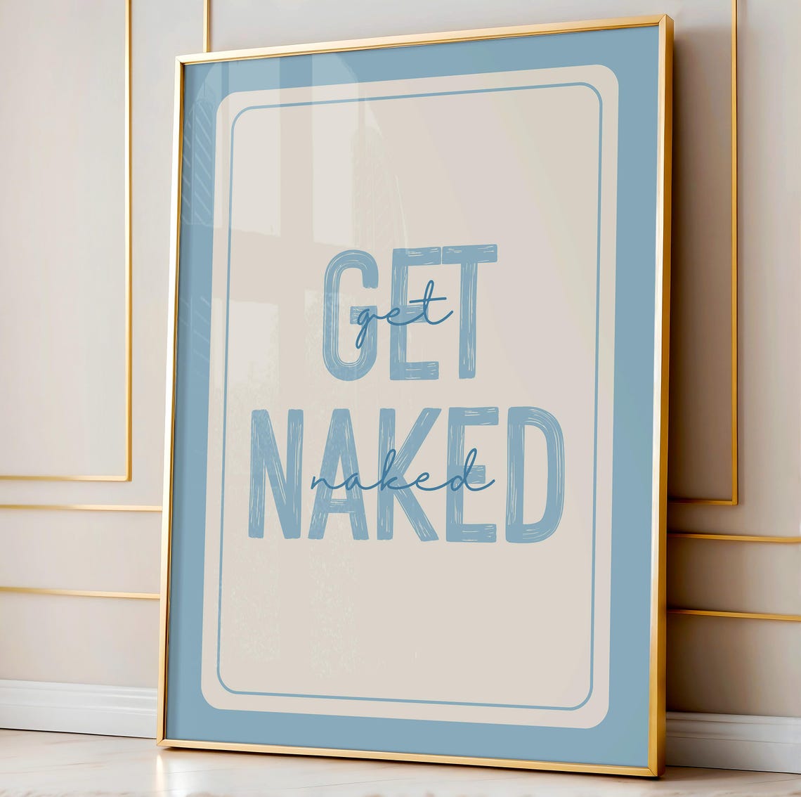 Get Naked Blue Block Letter Bathroom Humor Quote Fun Wall Art