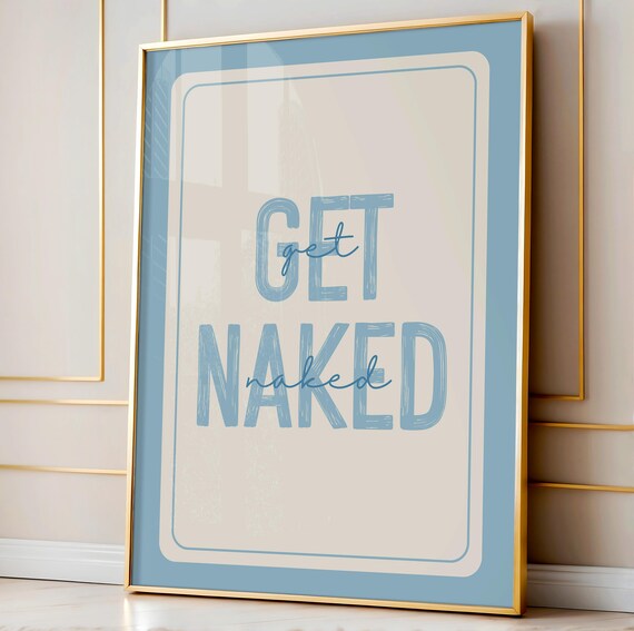 Get Naked Blue Block Letter Bathroom Humor Quote Fun Wall Art