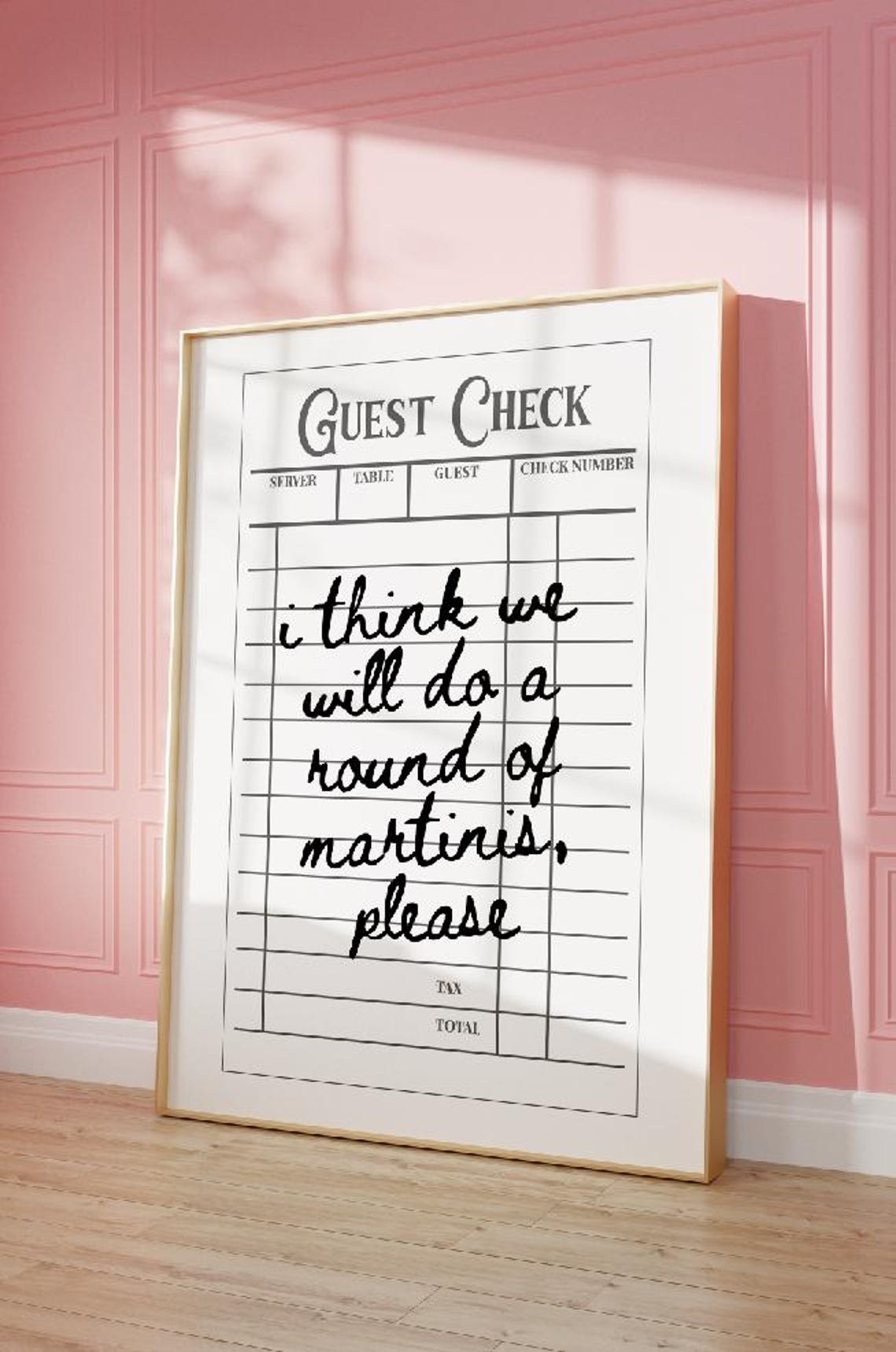 Funny Guest Check I Think We Will Do a Round of Martinis Quote Print