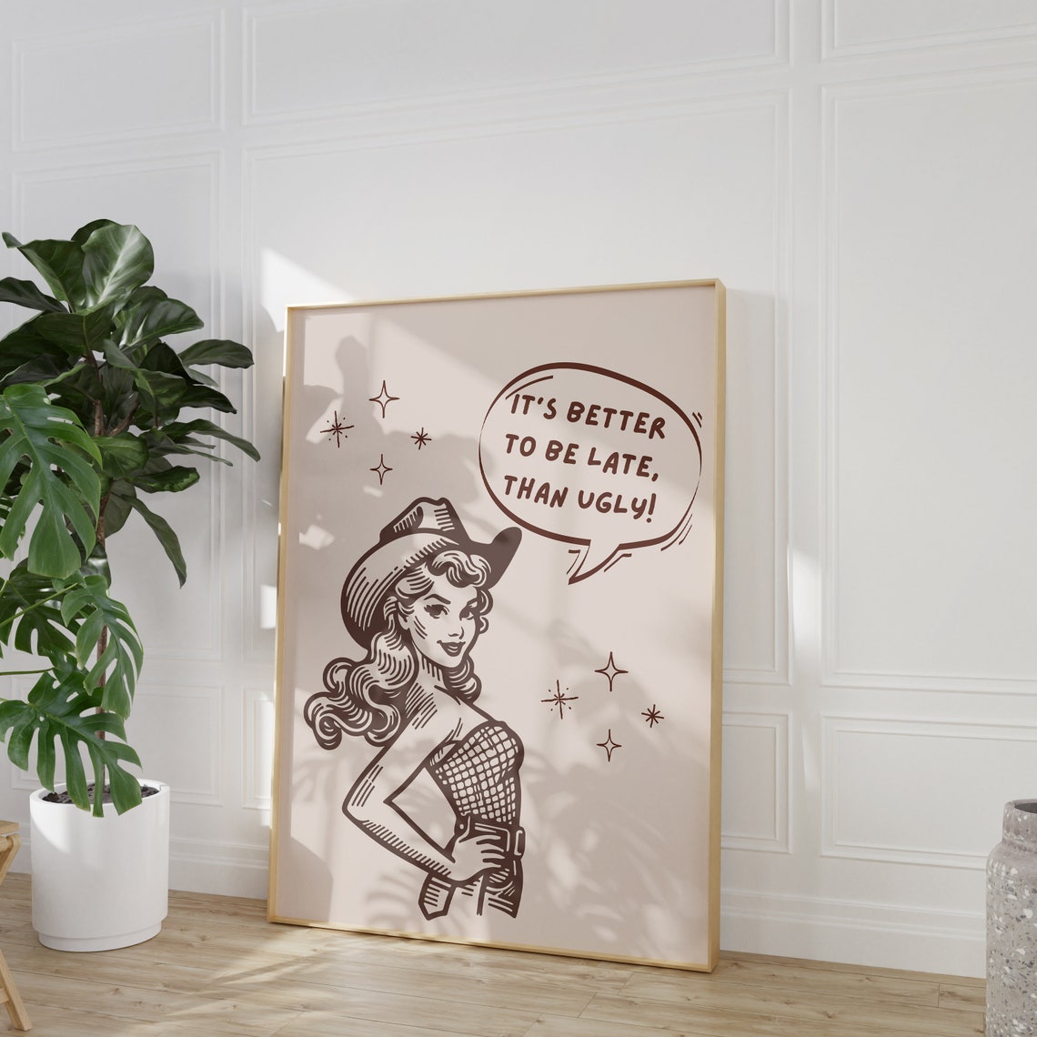 Retro Cowgirl With Speech Bubble Better Late Than Ugly Poster - Image 2
