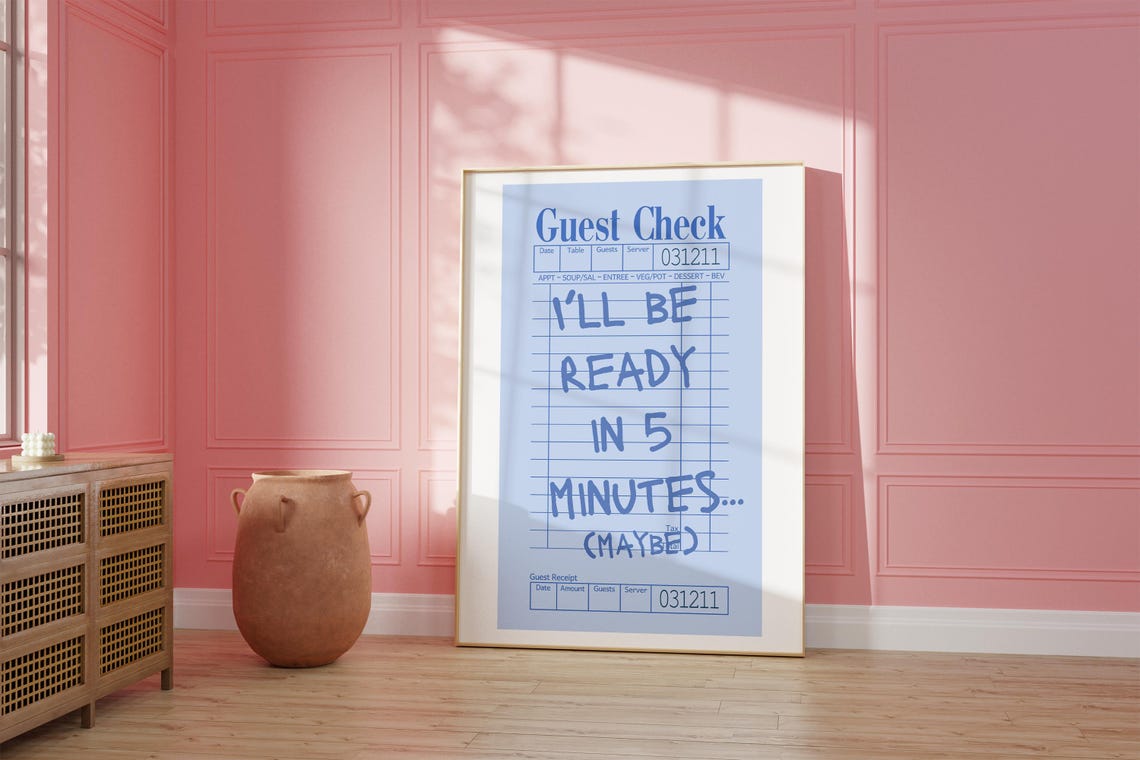 I'll Be Ready In 5 Minutes Blue Guest Check Quote Poster Art