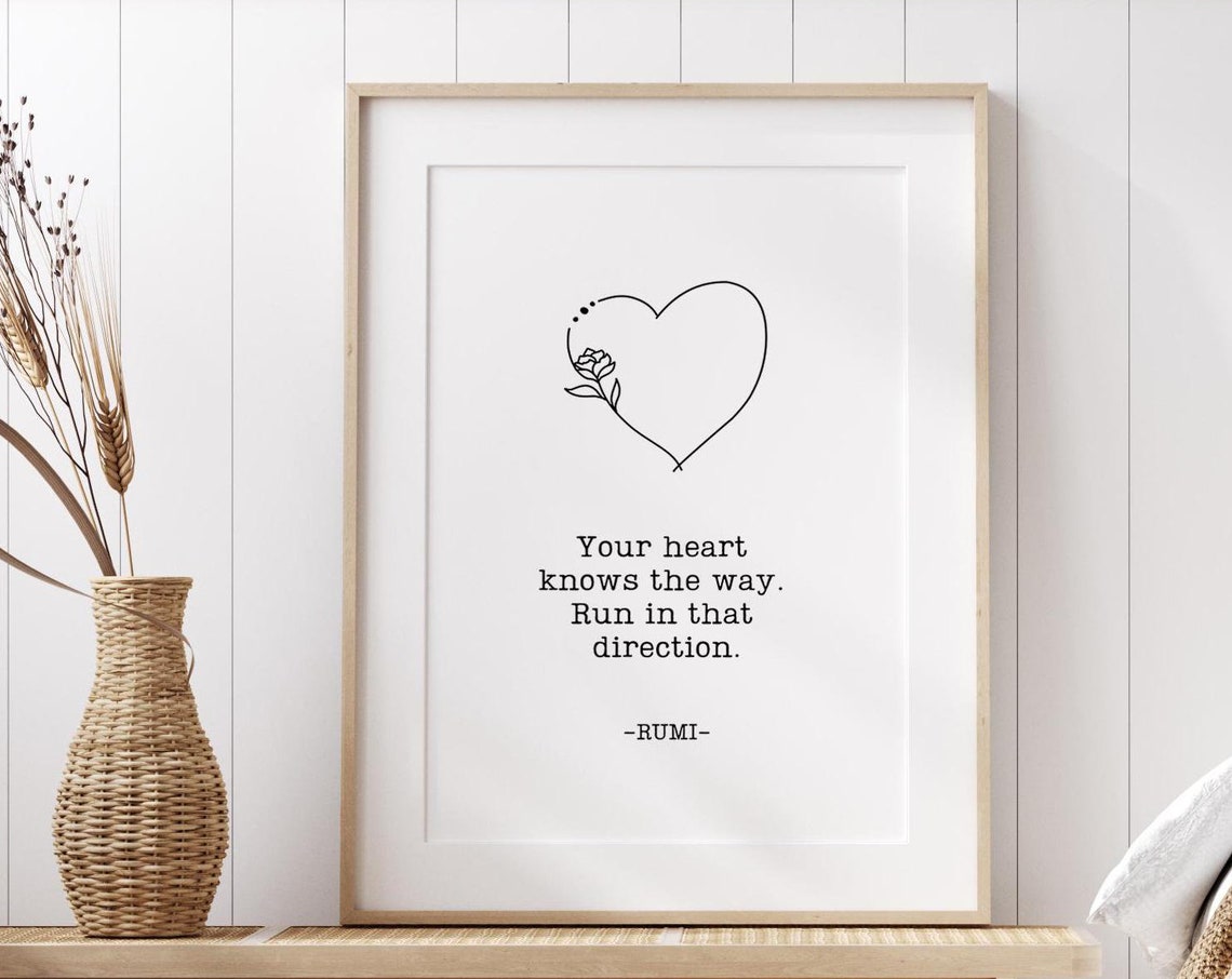 Rumi Quote Your Heart Knows The Way Inspirational Poem Wall Art