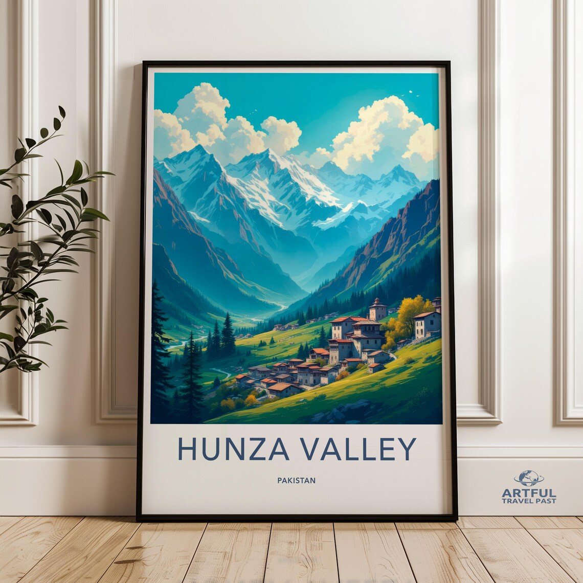 Hunza Valley Pakistan Travel Poster With Alpine Village Scene Art