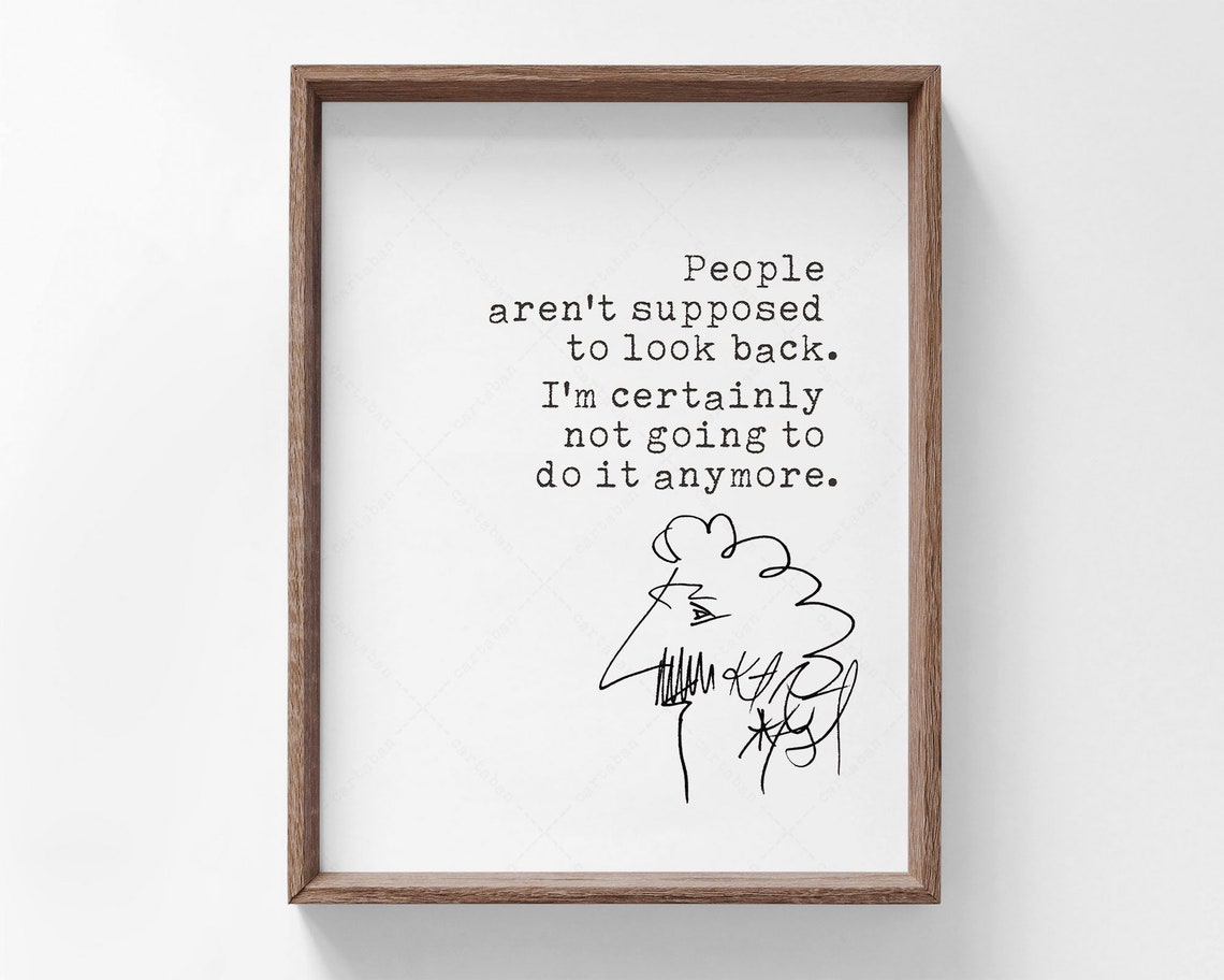 Kurt Vonnegut People Aren't Supposed to Look Back Quote Poster Print