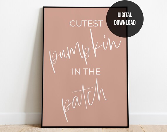 Cutest Pumpkin In The Patch Fall Decor Fall Quote Sign Fall Quote Print Fall Wall Art Fall Fall Autumn Sign Fall