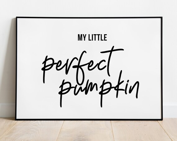 My Little Perfect Pumpkin Hand Lettered Fall Autumn Quote Poster