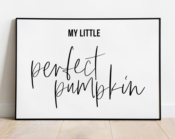 My Little Perfect Pumpkin Script Autumn Farmhouse Home Poster