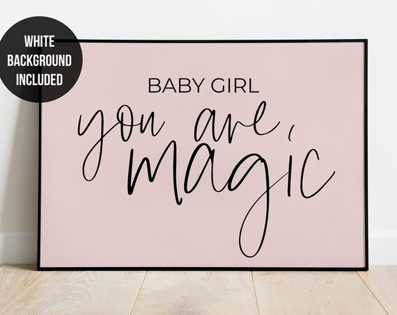 Baby Girl You Are Magic Art Nursery Art Prints Nursery Quote Print Above Crib Decor Inspirational Wall Art Instant Download