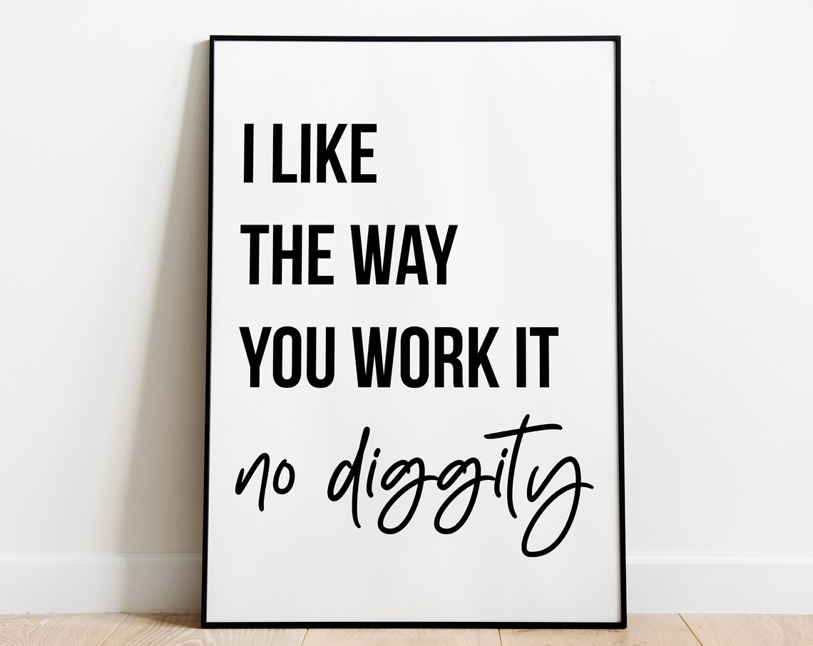 No Diggity Lyrics Quote Art Print, Bedroom Decor