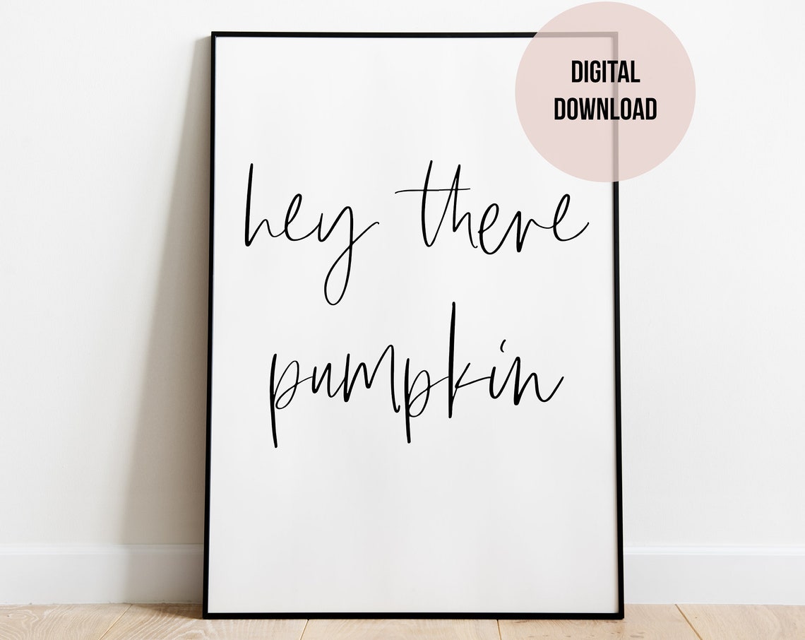 Hey There Pumpkin Black Script Minimal Fall Decor Quote Poster