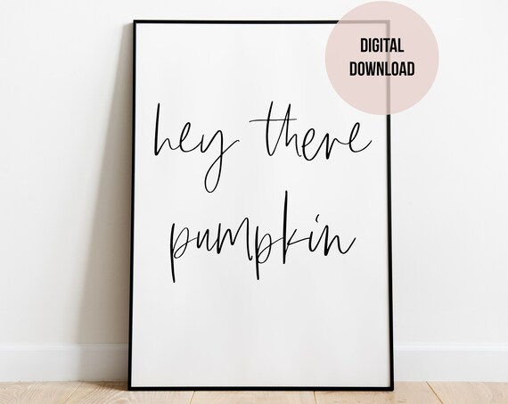 Hey There Pumpkin Black Script Minimal Fall Decor Quote Poster