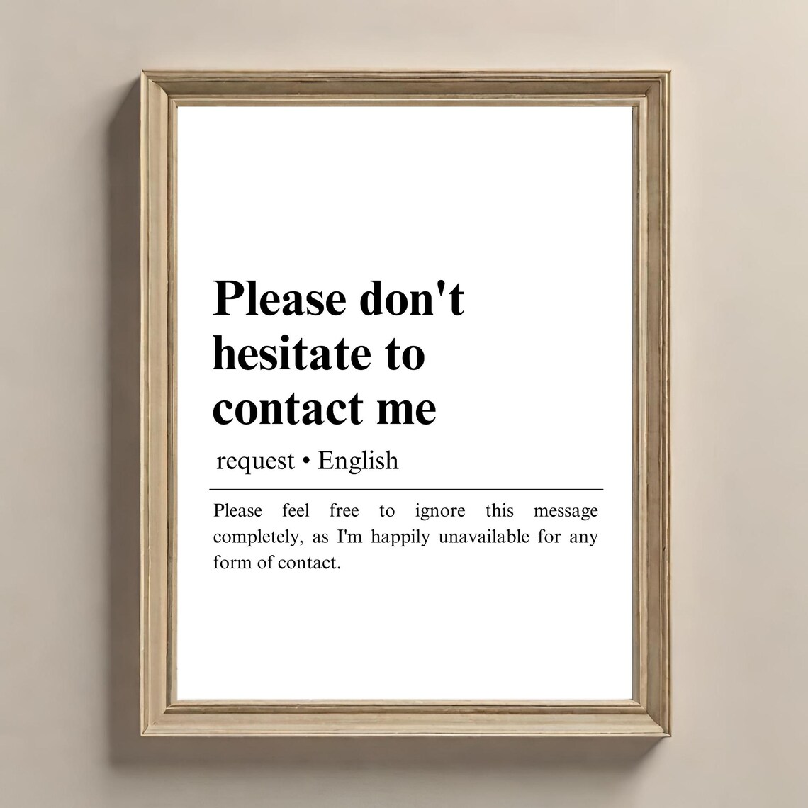 Please Dont Hesitate To Contact Me Definition, Office Gift