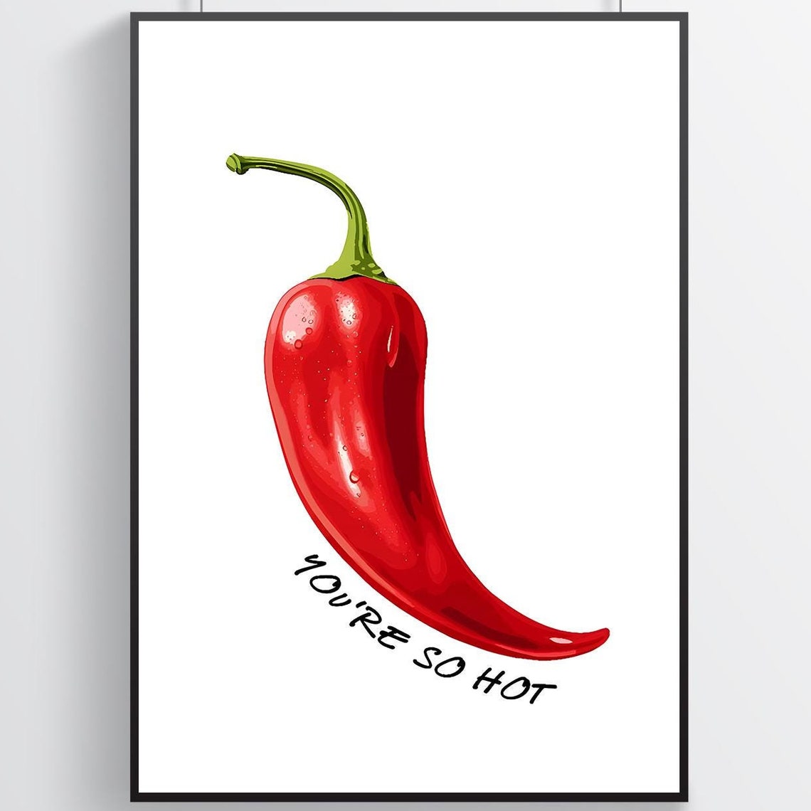 You're So Hot Glossy Red Chili Pepper Flirty Pun Kitchen Poster