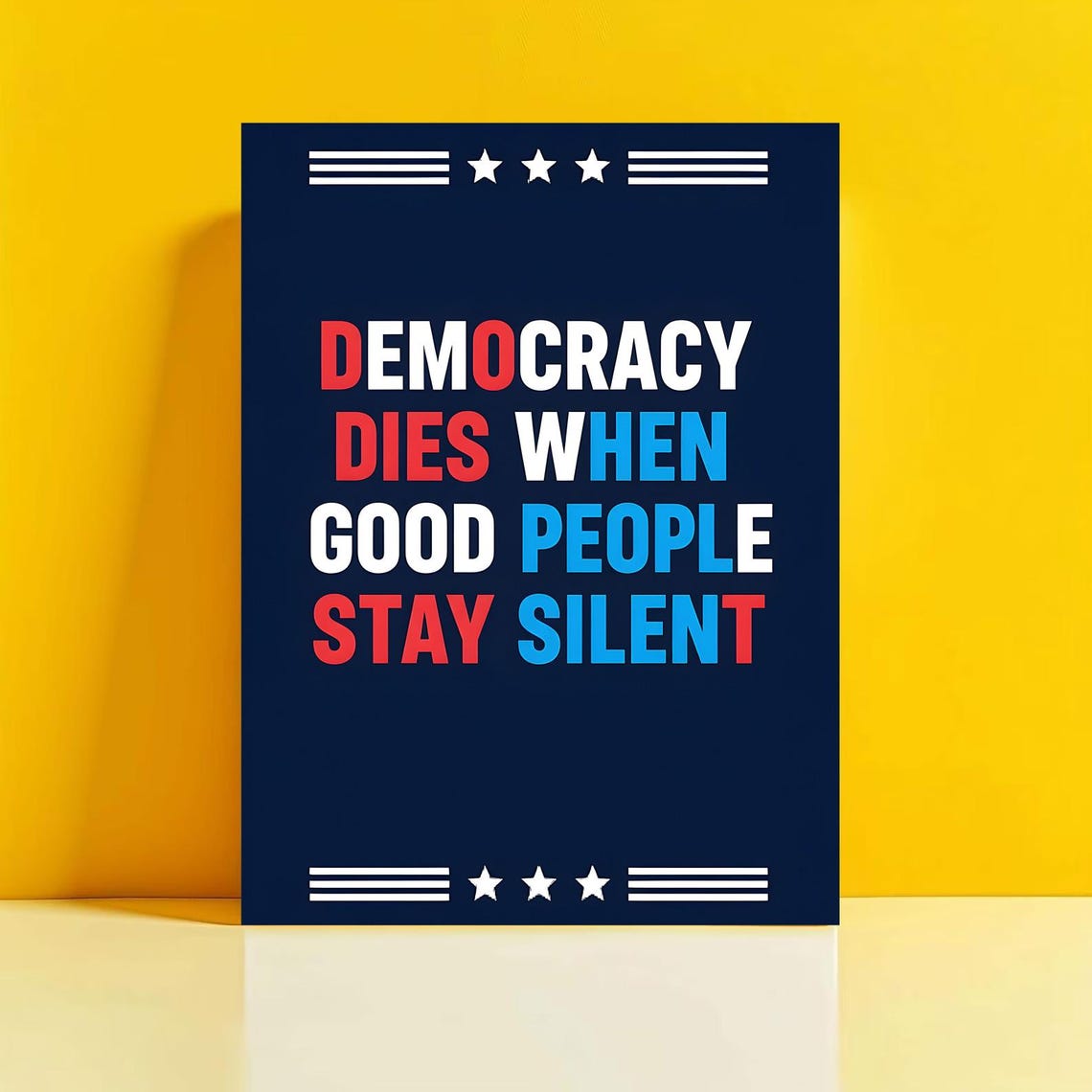 Democracy Dies When Good People Stay Silent Activist Quote Poster