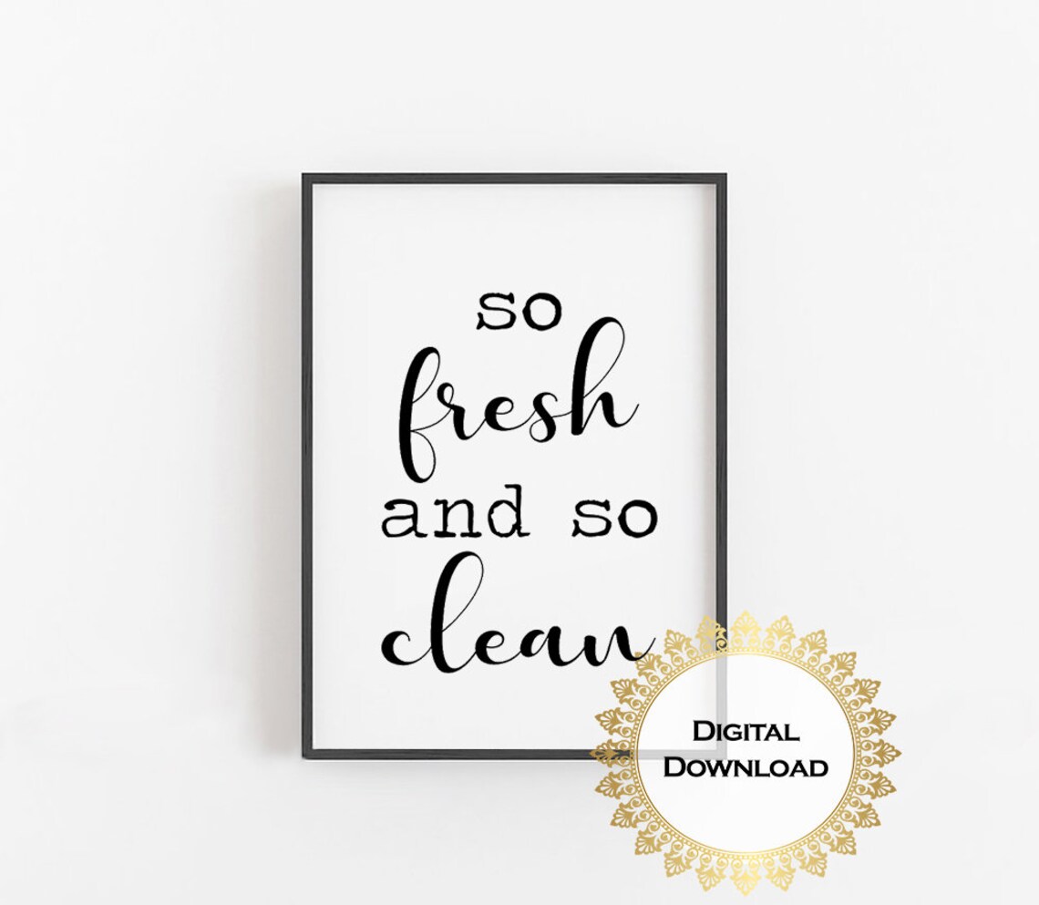 So Fresh And So Clean Funny Bathroom Wall Art - Image 3