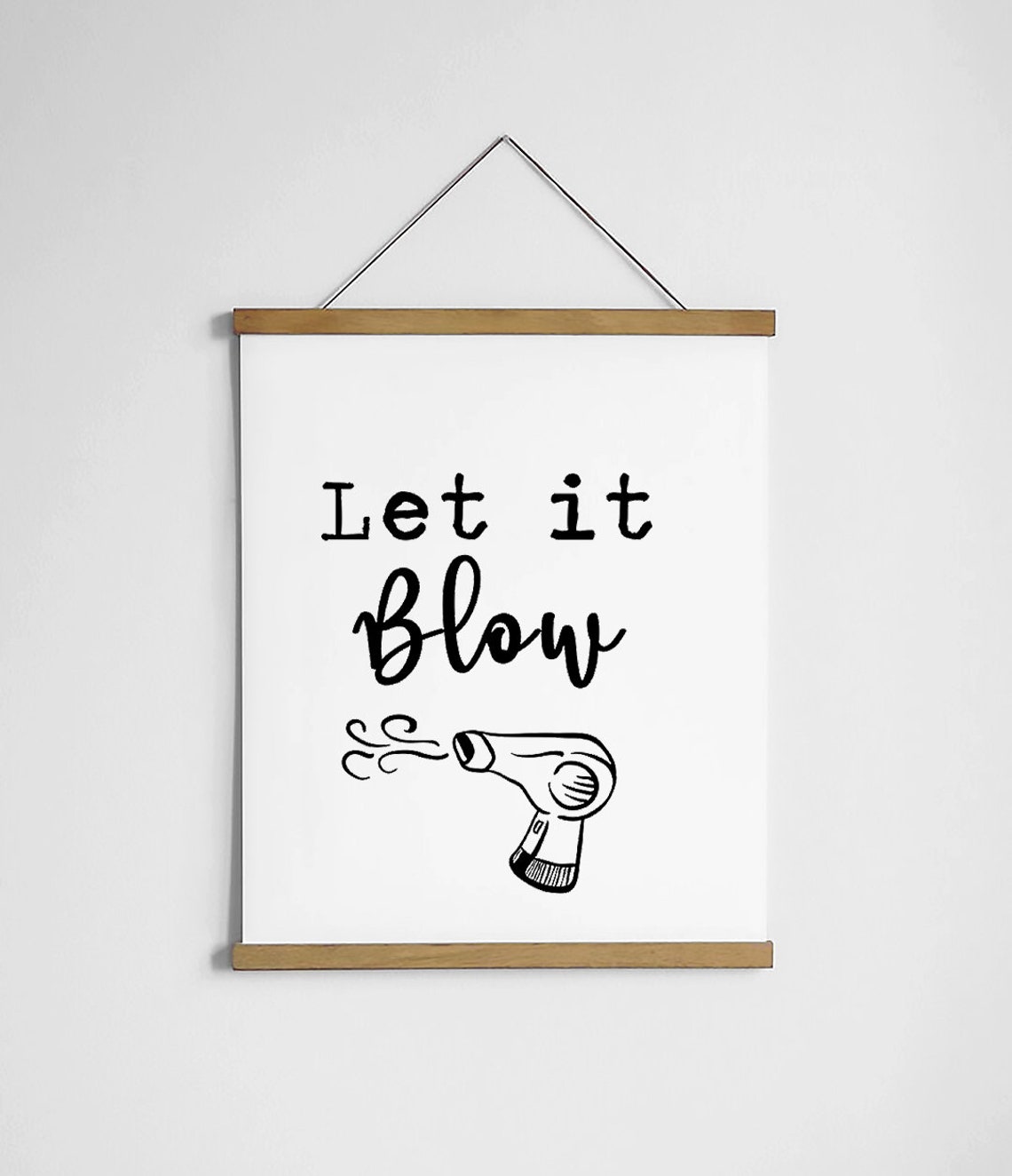 Let It Blow Hair Dryer Funny Salon Bathroom Sign Quote Poster - Image 3