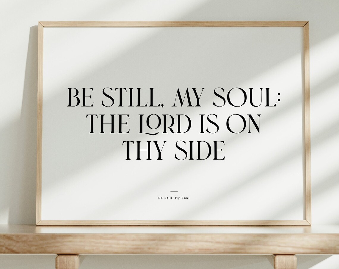 Be Still My Soul The Lord Is On Thy Side Hymn Lyrics Music Poster