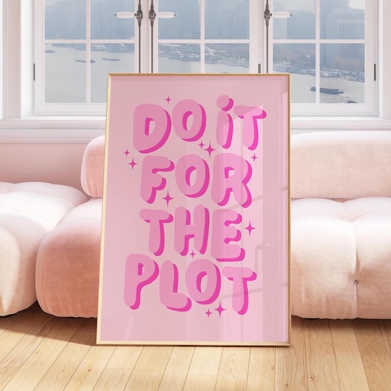 Do It For The Plot Pink Bubble Letter Groovy Quote Sparkle Poster