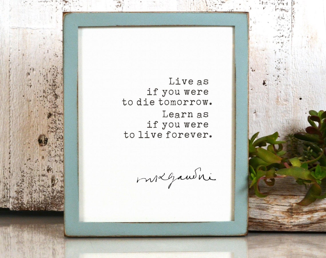 Mahatma Gandhi Live as If You Were to Die Tomorrow Quote Print Poster