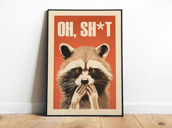 Oh Sht Shocked Raccoon Funny Animal Bathroom Humor Quote Poster