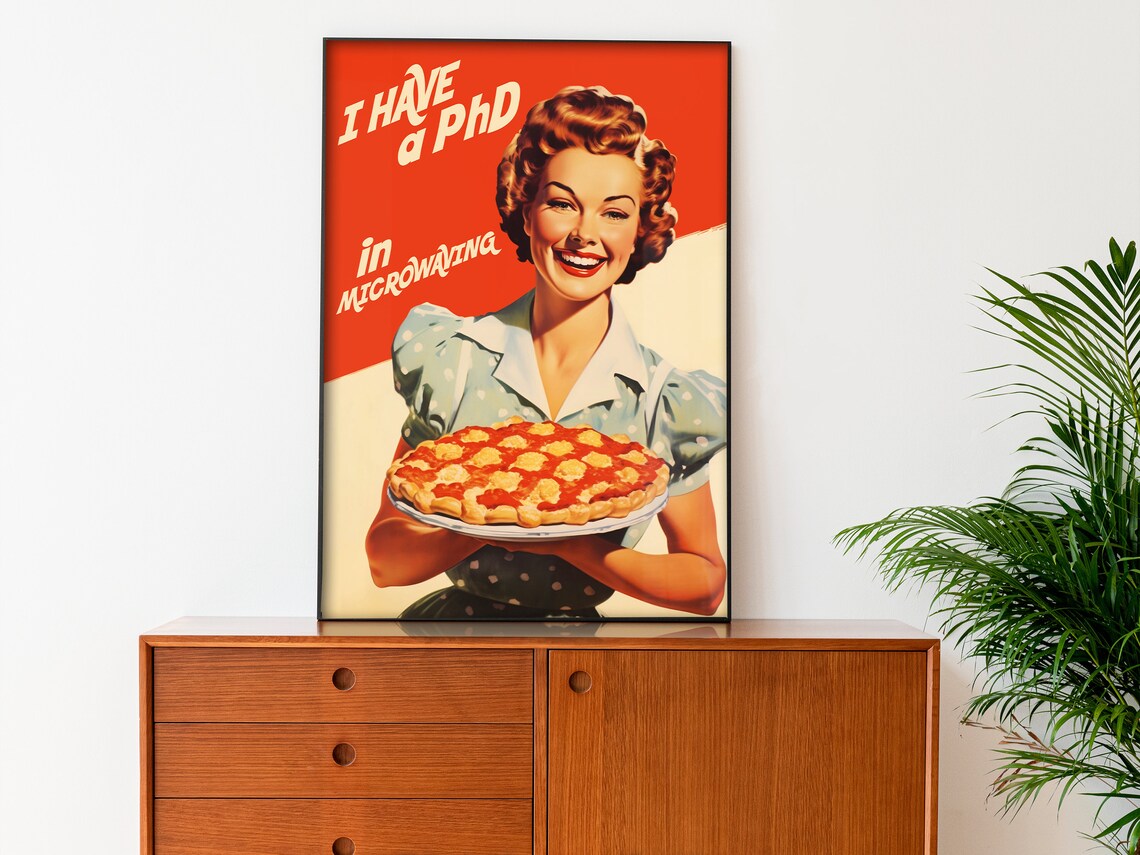 I Have A PhD In Microwaving Funny 50s Housewife Pizza Poster - Image 3
