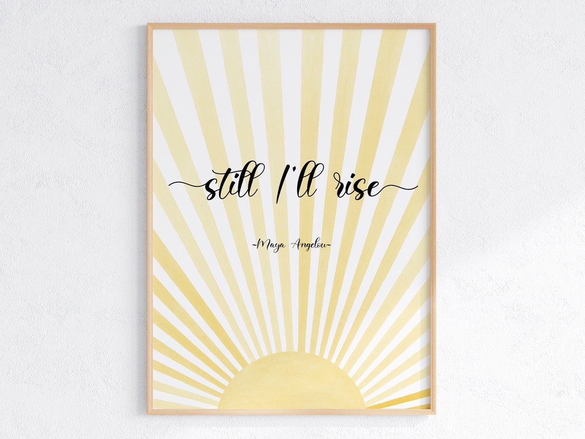 Still I Will Rise Maya Angelou Golden Sunshine Rays Hope Quote Poster