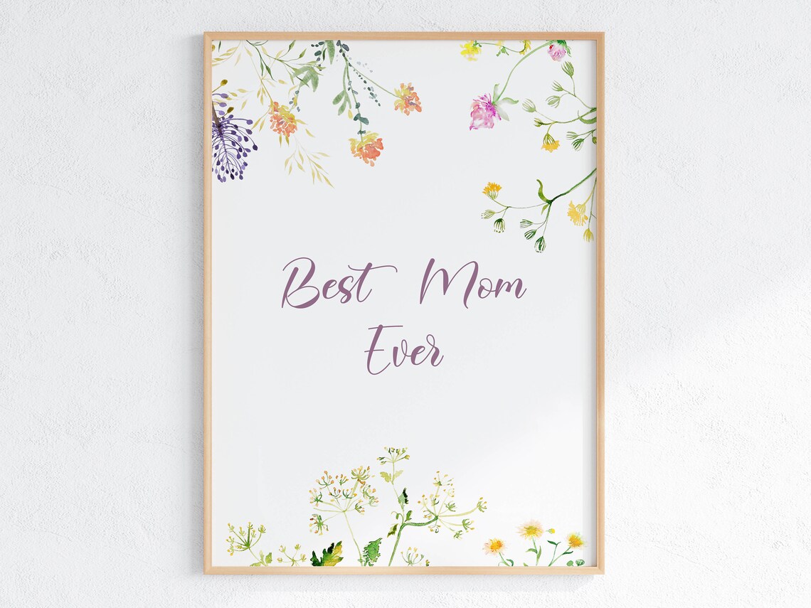 Best Mom Ever Floral Quote with Watercolor Wildflowers Print