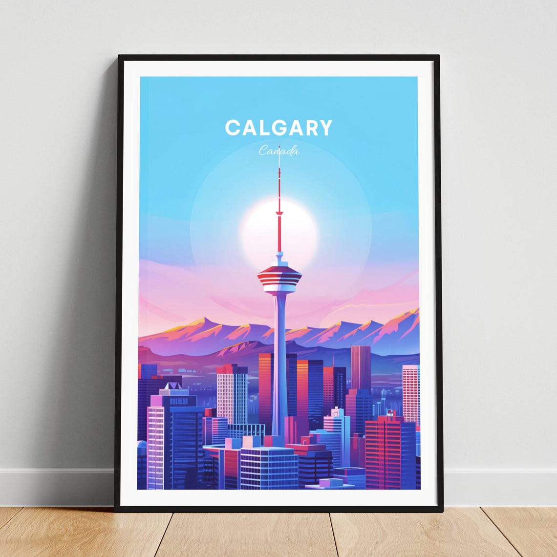Calgary Canada Calgary Tower Skyline Rocky Mountains View Poster