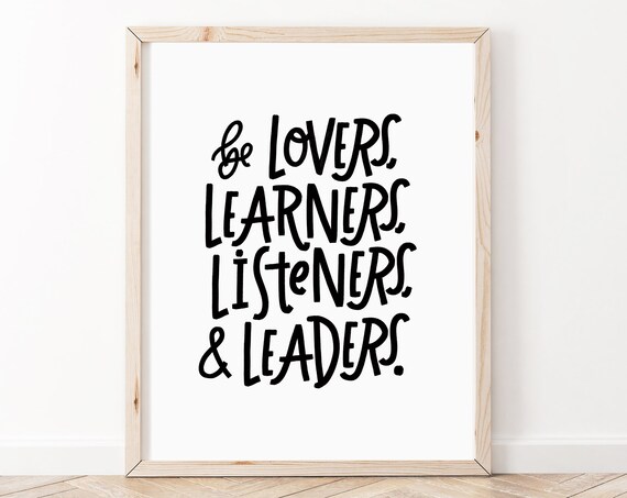 Be Lovers Learners Listeners and Leaders Black White Minimal Quote Poster