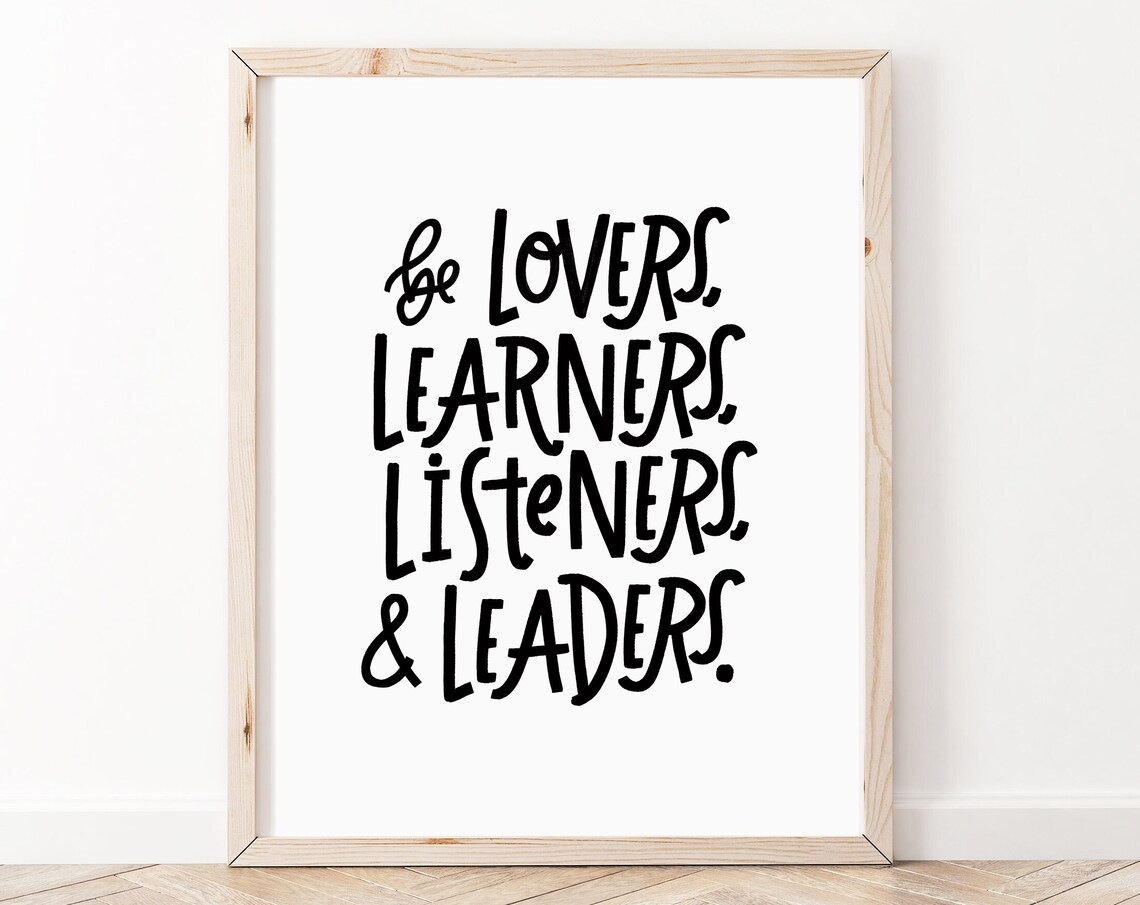 Be Lovers Learners Listeners and Leaders Black White Minimal Quote Poster